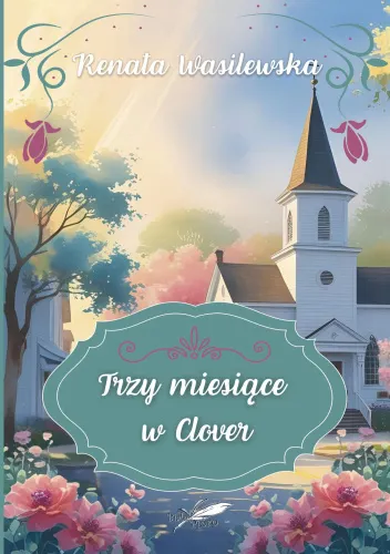 Trzy miesiące w Clover (barwione brzegi)