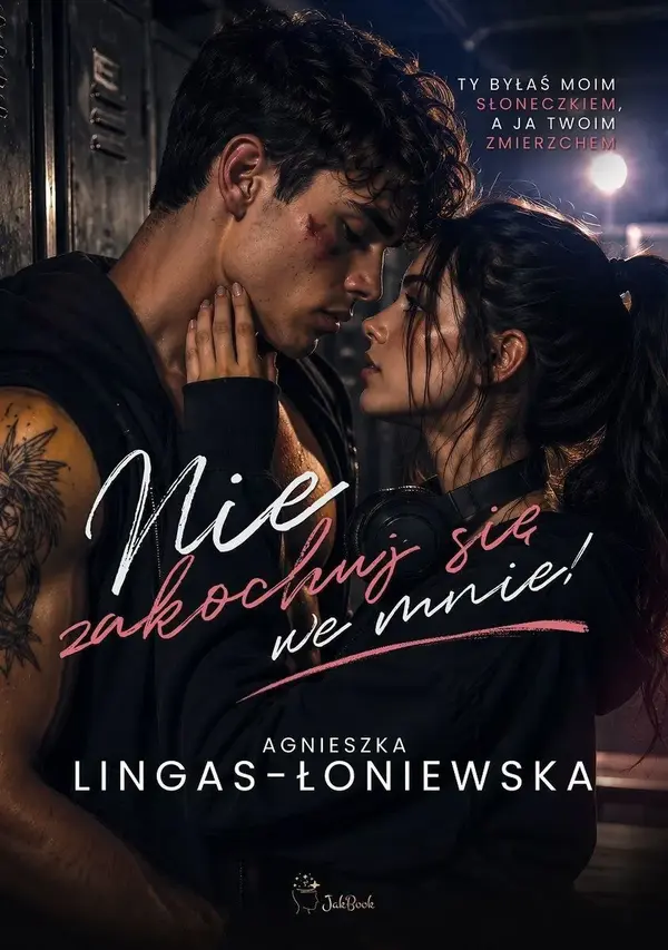 Nie zakochuj się we mnie