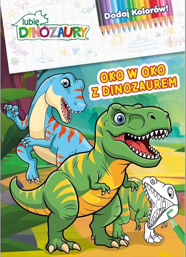 Oko w oko z dinozaurem. Lubię Dinozaury