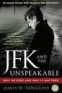JFK and the Unspeakable: Why He Died and Why It Matters