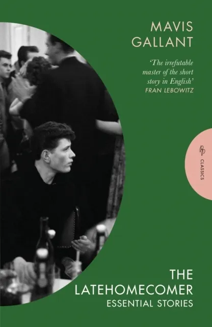 The Latehomecomer: Essential Stories
