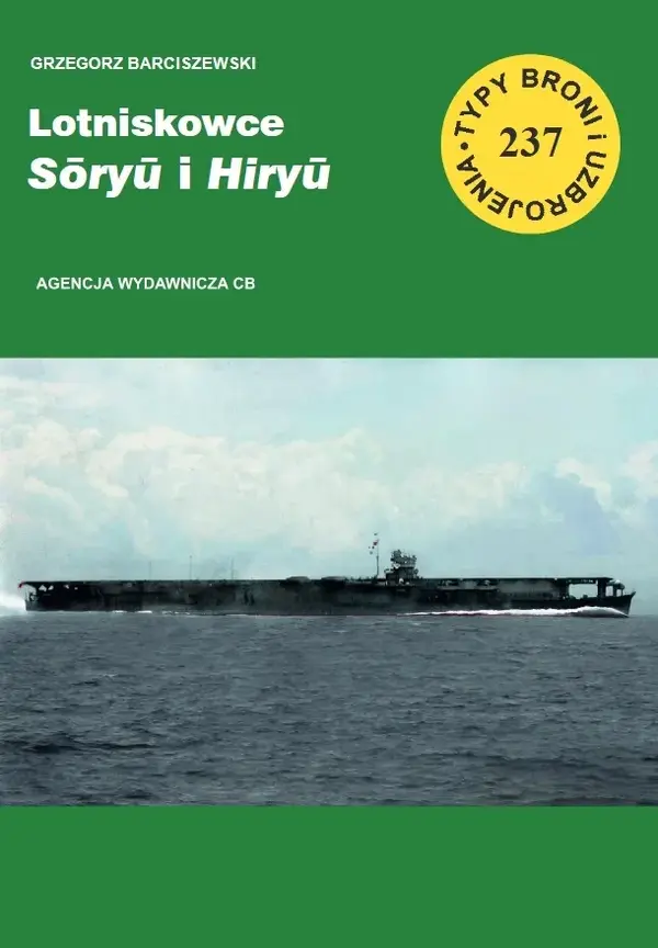 Lotniskowce Soryu i Hiryu. Seria Typy broni i uzbrojenia. Zeszyt 237