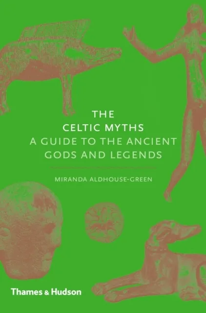The Celtic : A Guide to the Ancient Gods and Legends