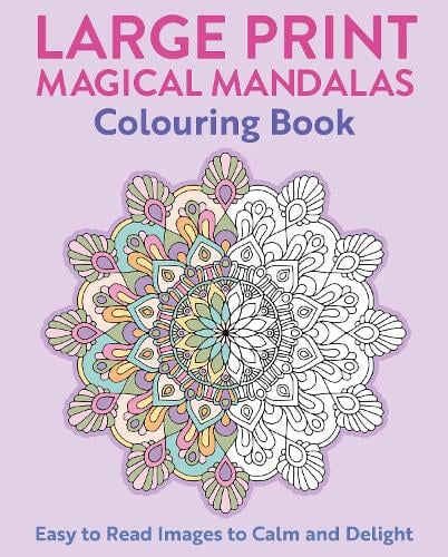 Large Print Magical Mandalas Colouring Book
