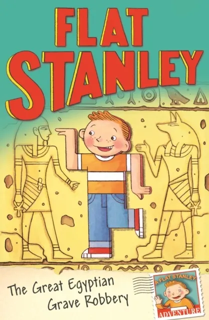Flat Stanley: The Great Egyptian Grave Robbery