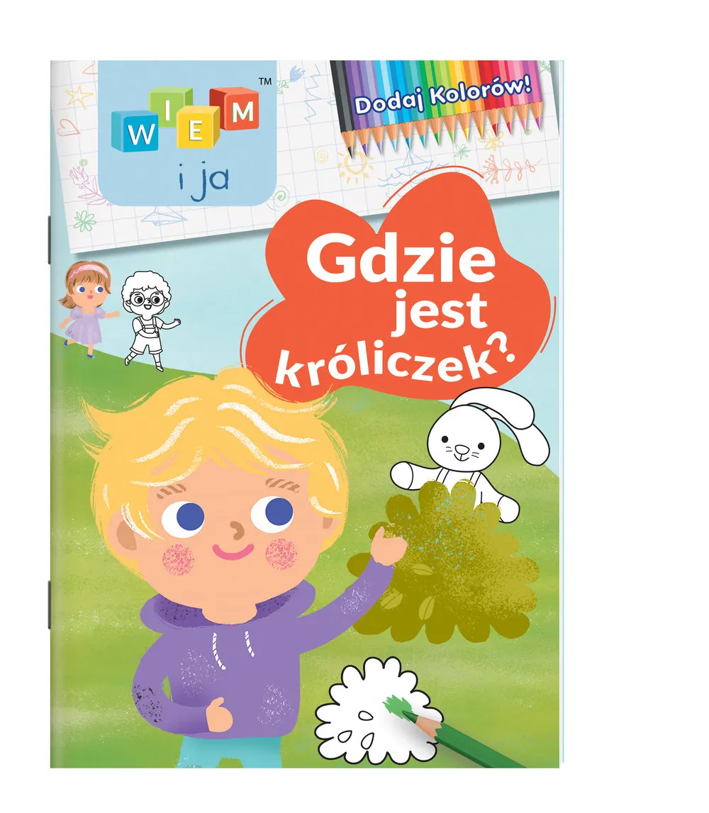 Wiem i ja. Wiem i ja! ! Gdzie jest króliczek