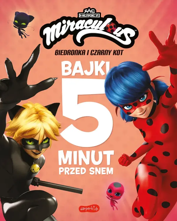 Miraculous: Biedronka i Czarny Kot. Bajki 5 minut przed snem