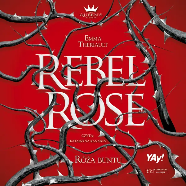 Rebel Rose. Róża Buntu. The Queen`s Council