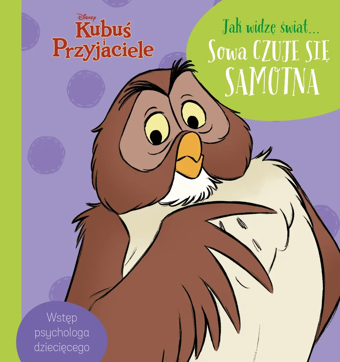 Jak widzę świat? Sowa czuje się samotna. Disney Kubuś i Przyjaciele