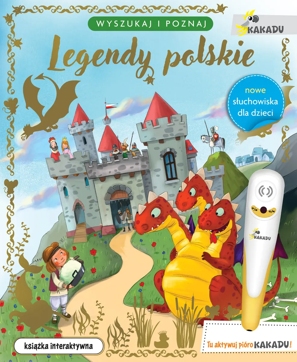 Legendy polskie. Wyszukaj i poznaj. Seria z piórem Kakadu