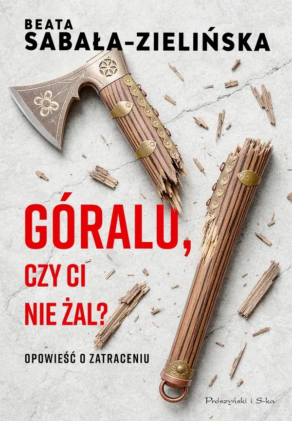 Góralu, czy ci nie żal? Opowieść o zatraceniu