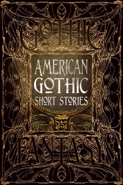 American Gothic Short Stories: Anthology of New & Classic Tales
