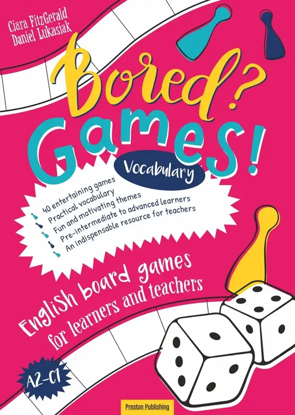 Bored? Games! Vocabulary. English board games for learners and teachers. Gry do nauki angielskiego. Słownictwo