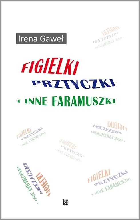 Figielki, prztyczki i inne faramuszki