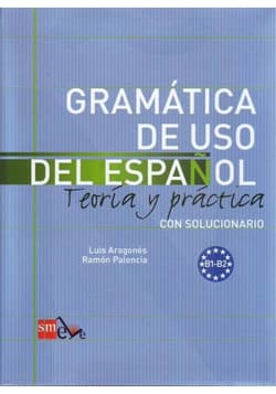 Gramatica de uso del espanol B1-B2 Teoria y practica