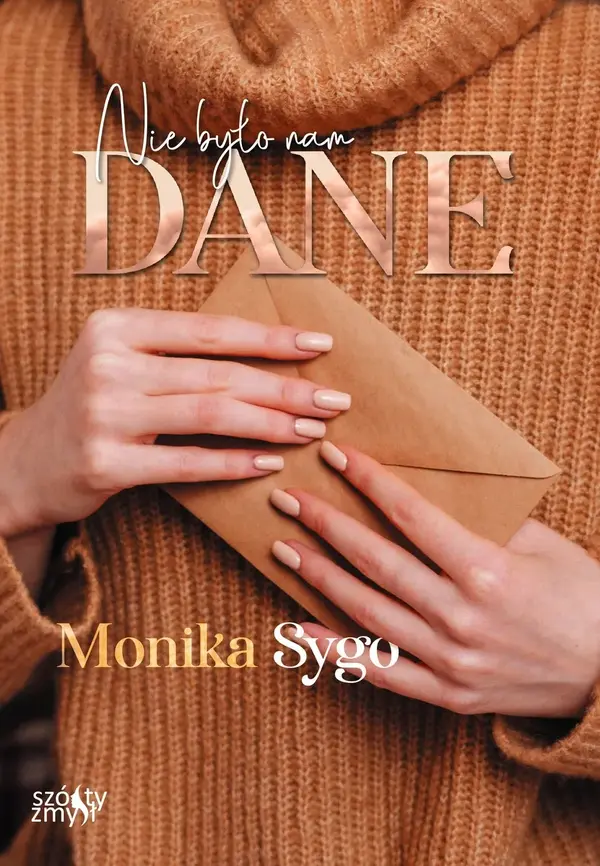 Nie było nam dane. Trylogia Listami pisane