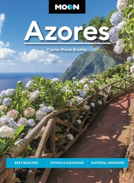 Moon Azores: Best Beaches, Diving & Kayaking, Natural Wonders