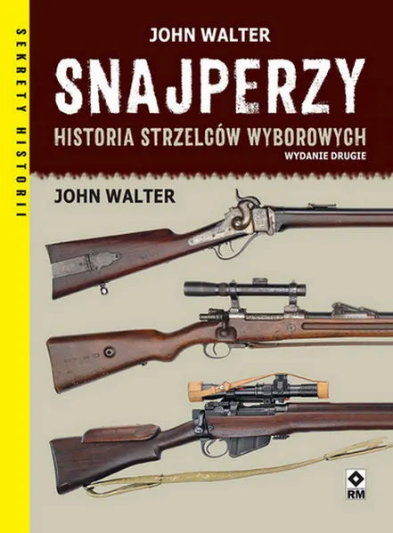 Snajperzy na wojnie. Historia strzelców wyborowych