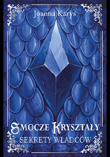Smocze kryształy. Sekrety władców