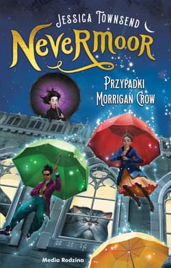 Nevermoor Tom 1 Przypadki Morrigan Crow