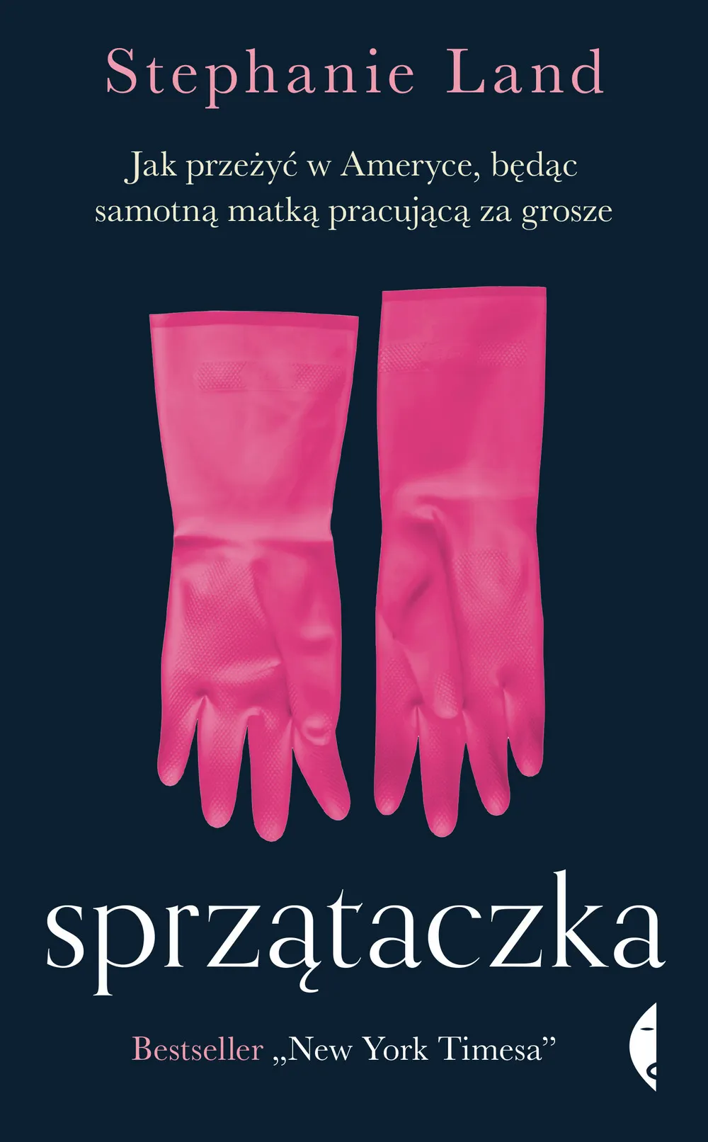 Sprzątaczka. Jak przeżyć w Ameryce, będąc samotną matką pracującą za grosze