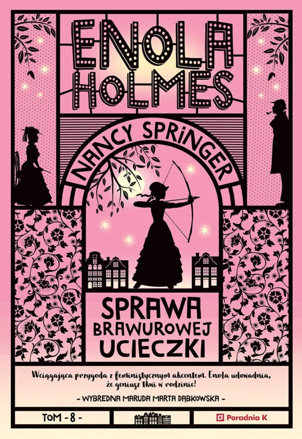 Enola Holmes. Sprawa brawurowej ucieczki. Tom 8