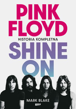Pink Floyd Shine On. Historia kompletna