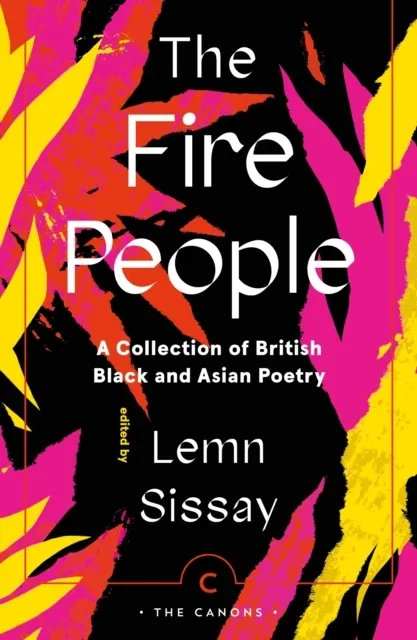 The Fire People A Collection of British Black and Asian Poetry
