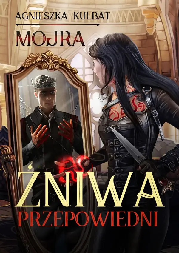 Żniwa przepowiedni. Mojra. Tom 2