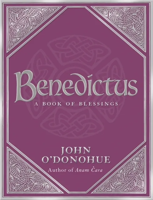 Benedictus – A Book of Blessings