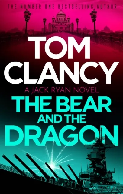 Tom Clancy The Bear and the Dragon