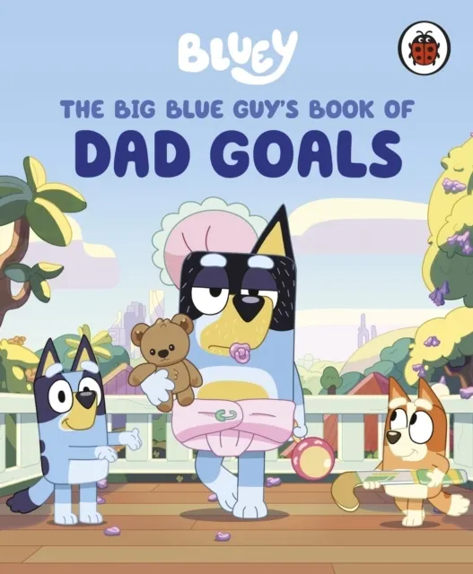 : The Big Blue Guy's Book of Dad Goals