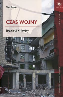 Czas wojny. Opowieści z Ukrainy