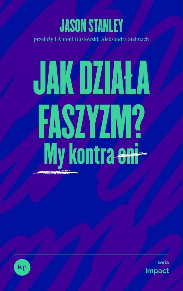 Jak działa faszyzm? My kontra oni