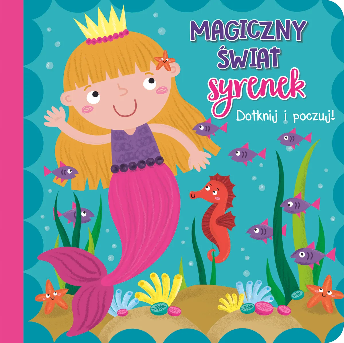 Dotknij i poczuj. Magiczny świat syrenek