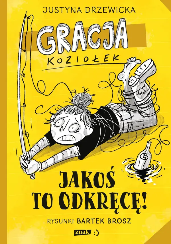 Gracja Koziołek. Jakoś to odkręcę!