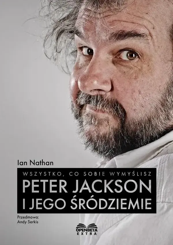 Wszystko, co sobie wymyślisz: Peter Jackson i jego Śródziemie