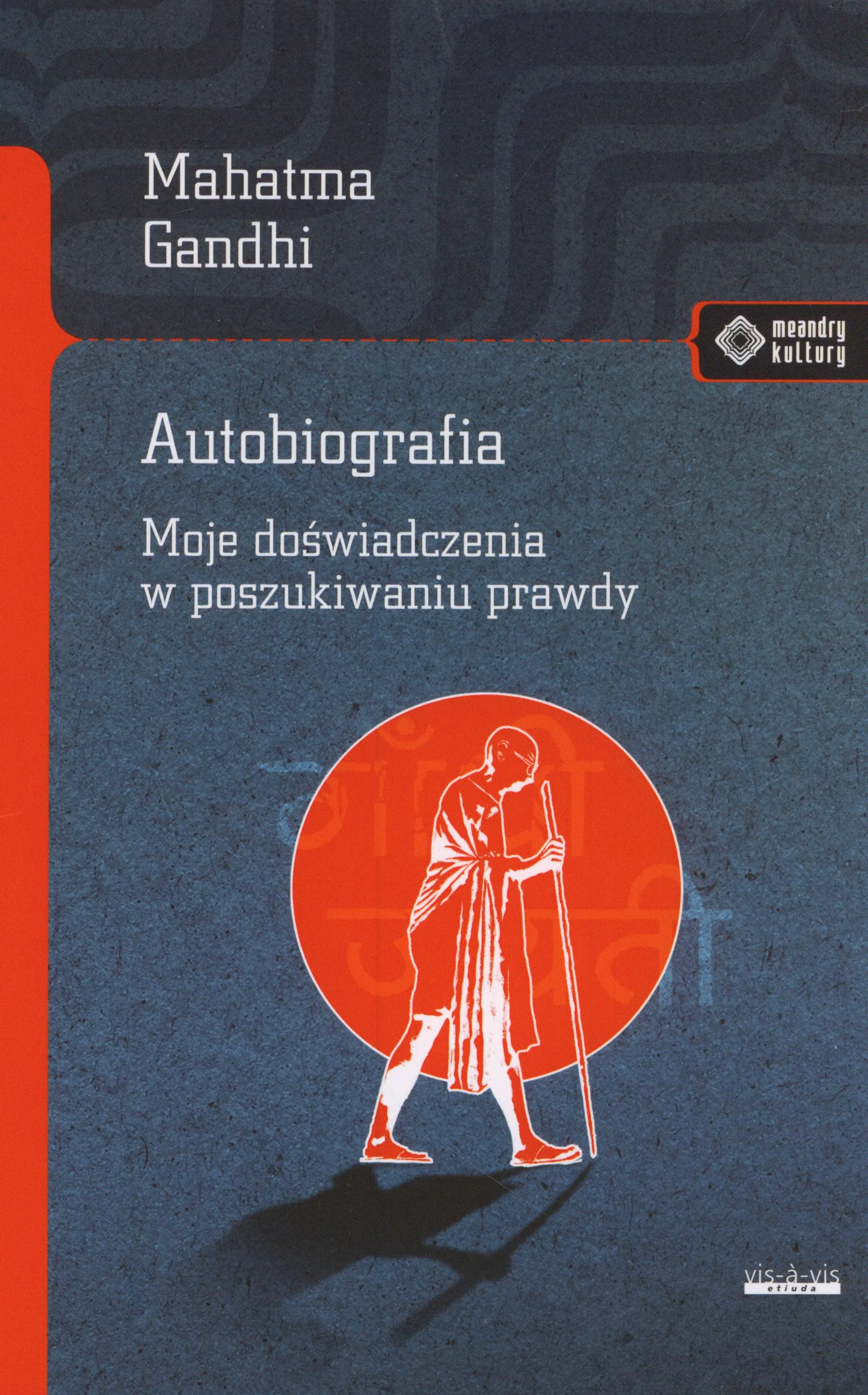 Autobiografia. Dzieje moich poszukiwań prawdy