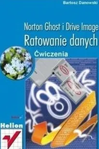 Norton Ghost i Drive Image. Ratowanie danych. Ćwiczenia