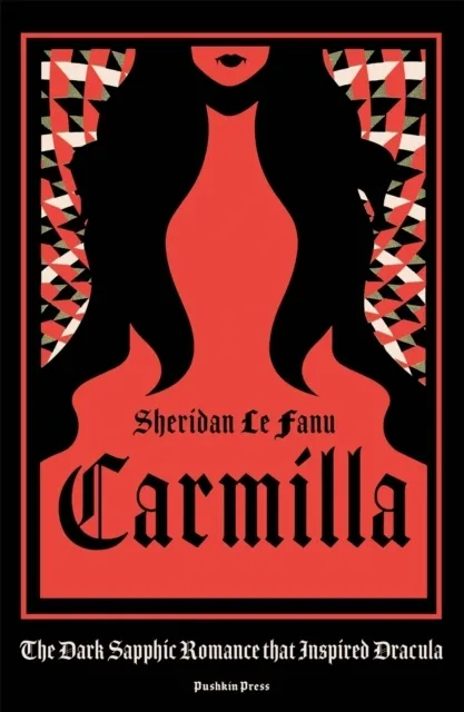 Carmilla: The Timeless Vampire Tale That Inspired Dracula