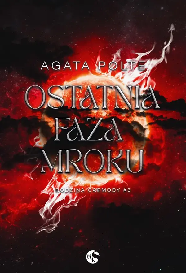 Ostatnia faza mroku. Seria Rodzina Carmody. Tom 3 (barwione brzegi)