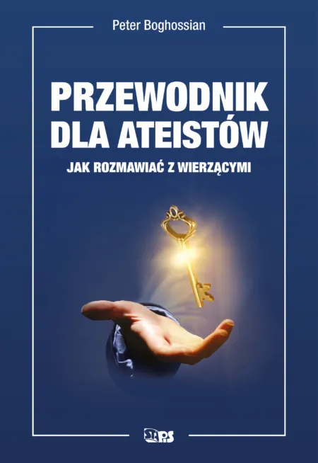 Przewodnik dla ateistów. Jak rozmawiać z wierzącymi