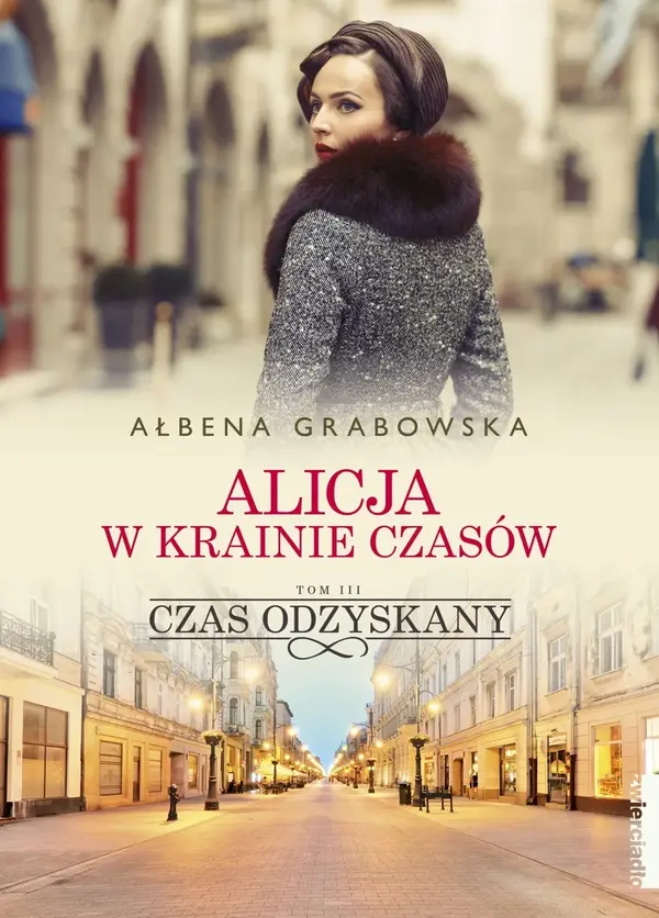 Czas odzyskany. Alicja w krainie czasów. Tom 3