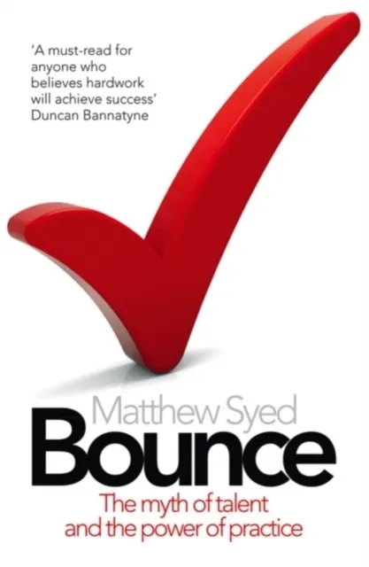 Bounce: Mozart, Federer, Picasso, Beckham, and the Science of Success
