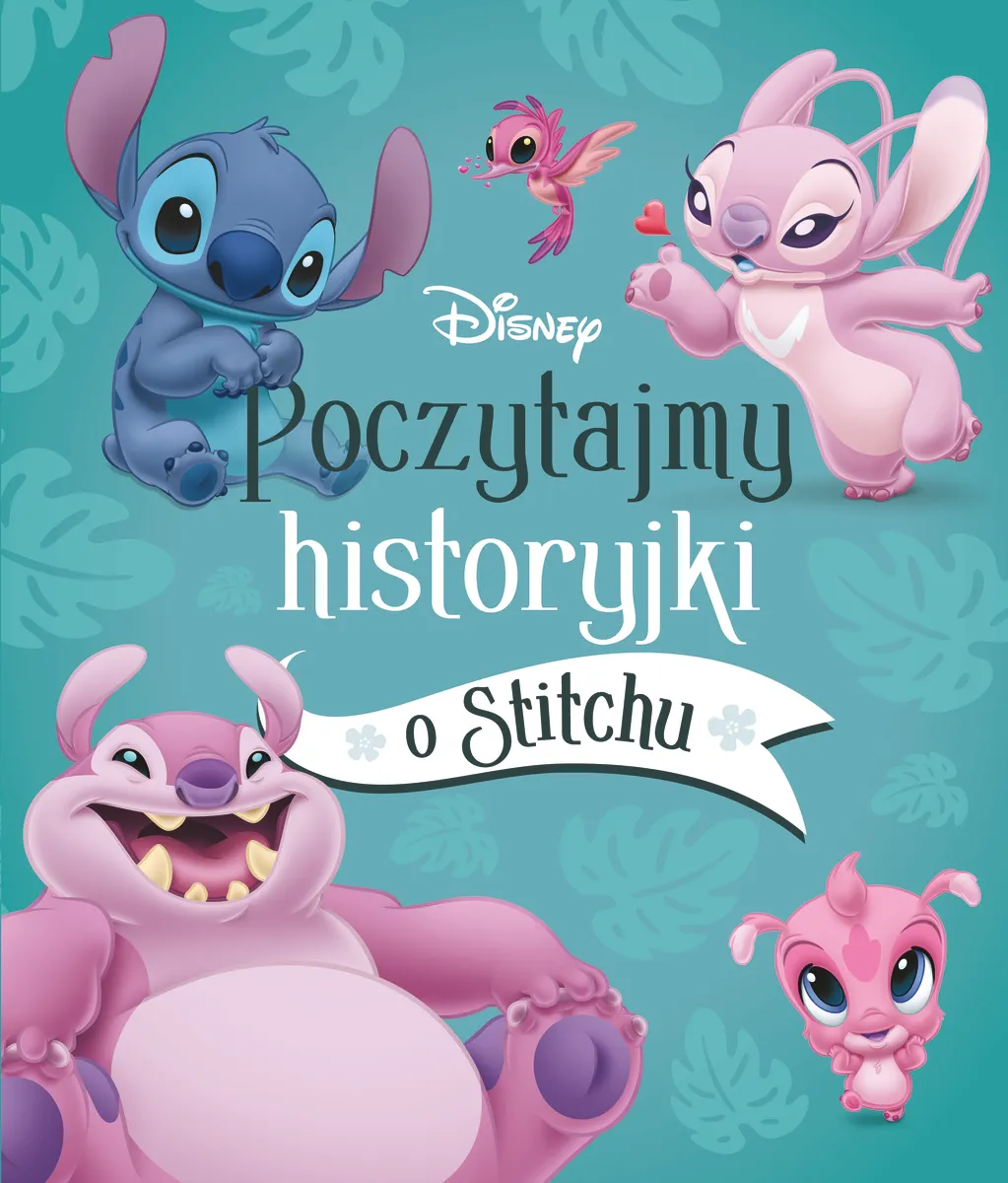 Poczytajmy historyjki o Stitchu. Disney