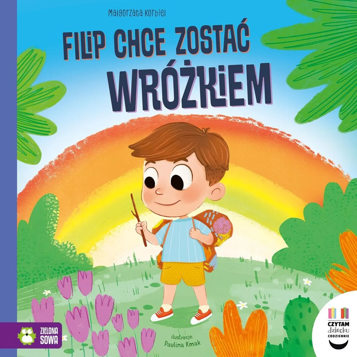 Czytam dziecku codziennie. Filip chce zostać wróżkiem
