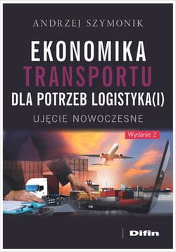 Ekonomika transportu dla potrzeb logistyka(i). Ujęcie nowoczesne