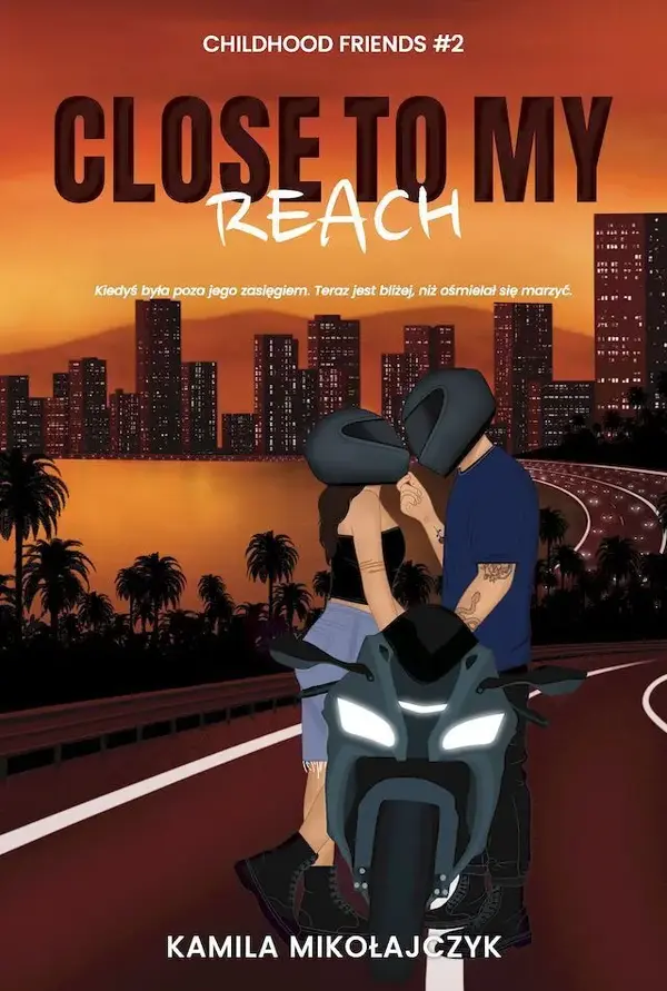 Close to my reach
