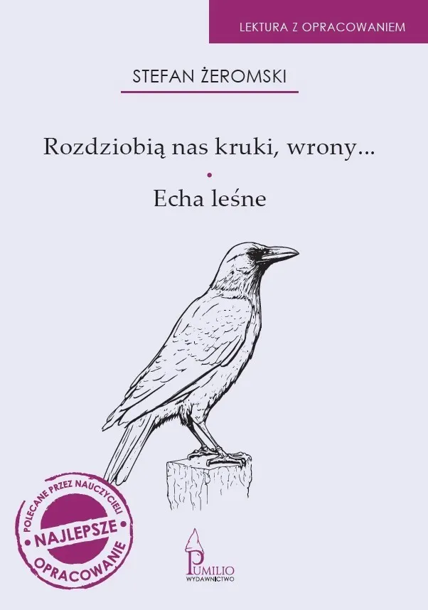 Rozdziobią nas kruki, wrony..., Echa leśne