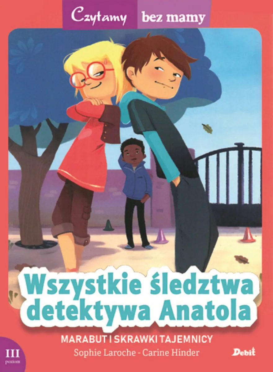 Wszystkie śledztwa detektywa Anatola. Marabut i skrawki tajemnicy